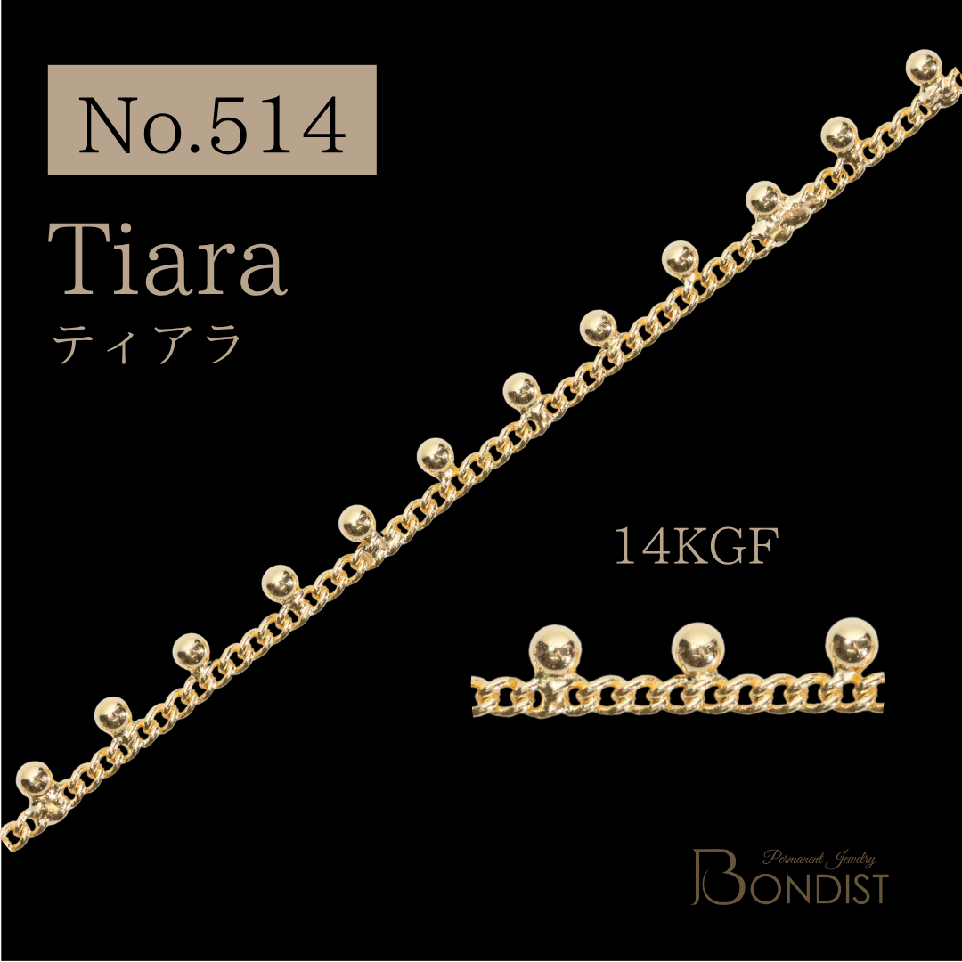 No.514 ティアラ / Tiara / 14KGF【1m】 | BONDIST