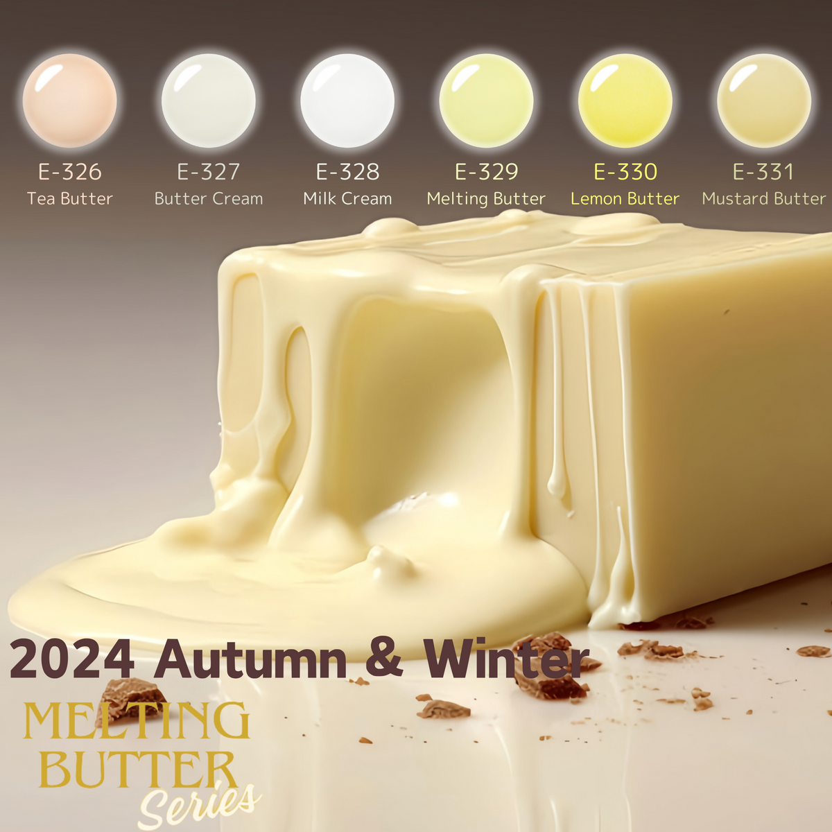 SET】Melting butter Series E326 - E331 – KOKOIST ONLINE SHOP SET】Melting butter Series E326 - E331 – KOKOIST ONLINE SHOP